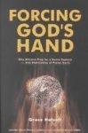 Forcing God's Hand: Why Millions Pray For A Quick Rapture And Destruction Of Planet Earth Forcing God's Hand: Why Millions Pray For A Quick Rapture And Destruction Of Planet Earth