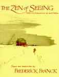 Zen Of Seeing: Seeing/Drawing As Meditation Zen Of Seeing: Seeing/Drawing As Meditation