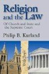 Religion And The Law: Of Church And State And The Supreme Court Religion And The Law: Of Church And State And The Supreme Court