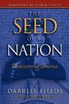 The Seed Of A Nation: Rediscovering America The Seed Of A Nation: Rediscovering America