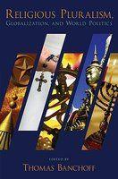 Religious Pluralism, Globalization, And World Politics