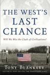 The West's Last Chance: Will We Win The Clash Of Civilizations