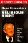 Close Encounters With The Religious Right: Journeys Into The Twilight Zone Of Religion And Politics Close Encounters With The Religious Right: Journeys Into The Twilight Zone Of Religion And Politics