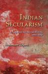 Indian Secularism: A Social And Intellectual History, 1890-1950 Indian Secularism: A Social And Intellectual History, 1890-1950