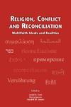 Religion, Conflict And Reconciliation Religion, Conflict And Reconciliation