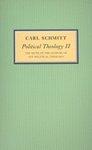 Political Theology II: The Myth Of The Closure Of Any Political Theology Political Theology II: The Myth Of The Closure Of Any Political Theology