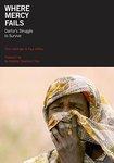Where Mercy Fails: Darfur's Struggle To Survive Where Mercy Fails: Darfur's Struggle To Survive