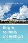 Religion, Spirituality & Healthcare Religion, Spirituality & Healthcare