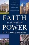 Faith In The Halls Of Power: How Evangelicals Joined The American Elite Faith In The Halls Of Power: How Evangelicals Joined The American Elite