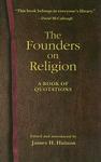 The Founders On Religion: A Book Of Quotations