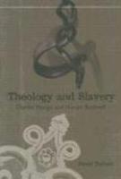Theology And Slavery: Charles Hodge And Horace Bushnell