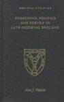 Preaching, Politics And Poetry In Late-Medieval England