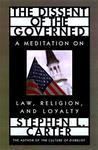 The Dissent Of The Governed: A Meditation On Law, Religion, And Loyalty