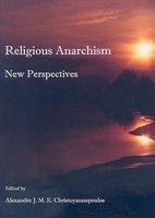 Religious Anarchism: New Perspectives