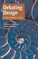 Debating Design: From Darwin To DNA