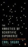 The Varieties Of Scientific Experience: A Personal View Of The Search For God