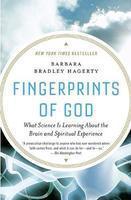 Fingerprints Of God: What Science Is Learning About The Brain And Spiritual Experience
