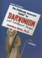 The Politically Incorrect Guide To Darwin And Intelligent Design The Politically Incorrect Guide To Darwin And Intelligent Design