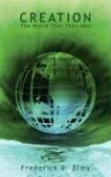 Creation: The World That Then Was Creation: The World That Then Was