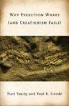 Why Evolution Works (and Creationism Fails)