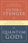 Quantum Gods: Creation, Chaos, And The Search For Cosmic Consciousness Quantum Gods: Creation, Chaos, And The Search For Cosmic Consciousness