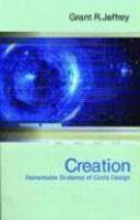 Creation: Remarkable Evidence Of God's Design