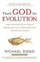Thank God For Evolution: How The Marriage Of Science And Religion Will Transform Your Life And Our World Thank God For Evolution: How The Marriage Of Science And Religion Will Transform Your Life And Our World