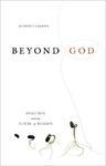 Beyond God :Evolution And The Future Of Religion