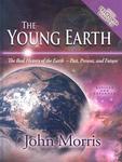 The Young Earth: The Real History Of The Earth: Past, Present, And Future [With CDROM]