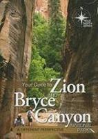 Your Guide To Zion And Bryce Canyon National Parks: A Different Perspective