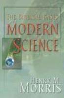 The Biblical Basis For Modern Science