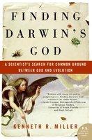 Finding Darwin's God: A Scientist's Search For Common Ground Between God And Evolution Finding Darwin's God: A Scientist's Search For Common Ground Between God And Evolution