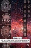 New Frontier Of Religion And Science: Religious Experience, Neuroscience, And The Transcendent New Frontier Of Religion And Science: Religious Experience, Neuroscience, And The Transcendent
