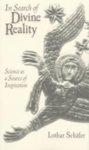 In Search Of Divine Reality: Science As A Source Of Inspiration (P)