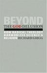Beyond The God Delusion: How Radical Theology Harmonizes Science And Religion