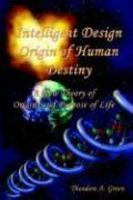 Intelligent Design Origin Of Human Destiny Intelligent Design Origin Of Human Destiny