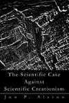 The Scientific Case Against Scientific Creationism The Scientific Case Against Scientific Creationism