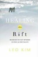 Healing The Rift: Bridging The Gap Between Science And Spirituality