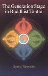 The Generation Stage In Buddhist Tantra The Generation Stage In Buddhist Tantra