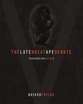 The Late Great Ape Debate Discussion Guide