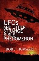 UFOs And Other Strange Bible Phenomenon
