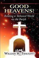 Good Heavens!: Relating A Technical World To The Parish
