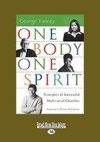 One Body One Spirit: Principles Of Successful Multiracial Churches (Easyread Large Edition)