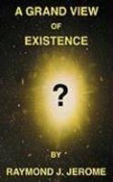 A Grand View Of Existence