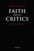 Faith And Its Critics: A Conversation