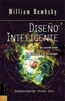 Diseno Inteligente: Un Puente Entre La Ciencia Y La Teologia