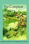 The Compleat Angler, Or The Contemplative Man's Recreation