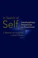 In Search Of Self: Interdisciplinary Perspectives On Personhood