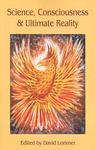 Science, Consciousness And Ultimate Reality