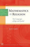 Mathematics And Religion: Our Languages Of Sign And Symbol Mathematics And Religion: Our Languages Of Sign And Symbol